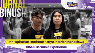 Inn-Spiration Hadirkan Karya Interior Mahasiswa BINUS Berbasis Experience | JURNAL BINUSIAN