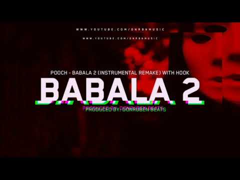 BABALA PART 2 | FT. POOCH
