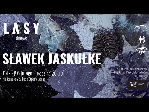 LASY online: koncert SŁAWEK JASKUŁKE