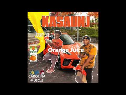Joshy Balla x KaSaunJ - Orange Juice (Album)