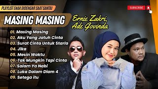 Download lagu MASING MASING - Ernie Zakri, Ade Govinda | AKU YANG JATUH CINTA | JIKA || LAGU POP TERPOPULER 2025 mp3