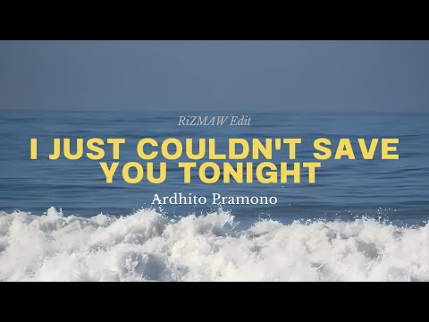 Ardhito Pramono ft. Aurélie Moeremans - I Just Couldn’t Save You Tonight (Lirik) | [Amapiano Edit]