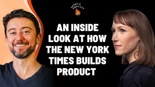 An inside look at how the New York Times builds product | Alex Hardiman (CPO, the New York Times)