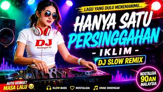 Download lagu DJ Remix Slow Malaysia 2026 🎧 Hanya Satu Persinggahan - Iklim | Lagu Nostalgia Paling Menyentuh Hati mp3 Download lagu DJ Remix Slow Malaysia 2026 🎧 Hanya Satu Persinggahan - Iklim | Lagu Nostalgia Paling Menyentuh Hati mp3