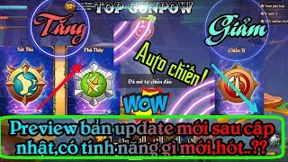 Top Gunpow Preview bản update mới sau cập nh