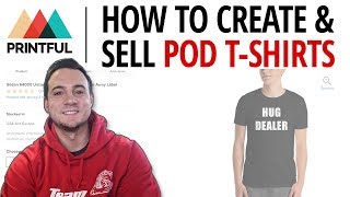 How To Create & Sell Custom Print On Demand T-Shirts Online Using Printful