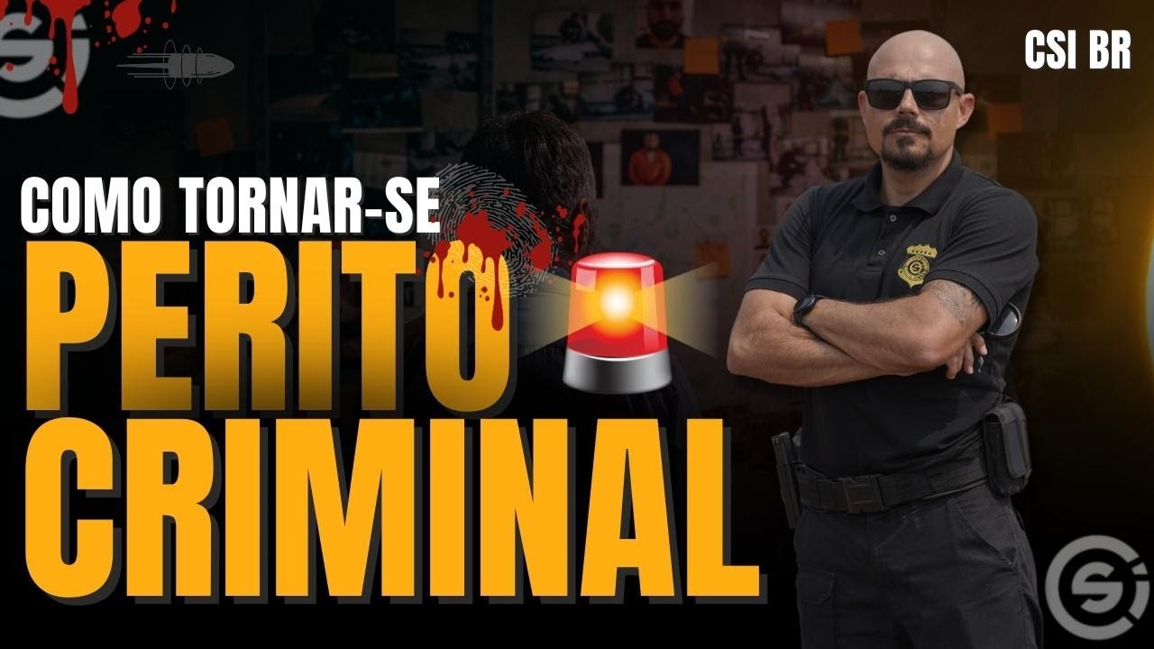 QUERO SER PERITO CRIMINAL: POR ONDE COMEÇO?