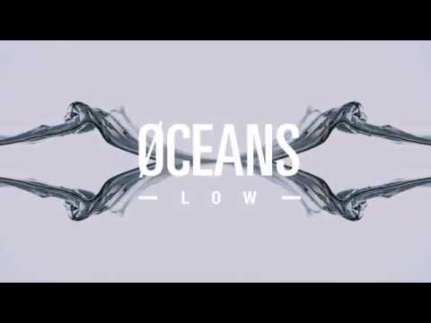 ØCEANS - LOW feat. IRINAMI (Official Video)
