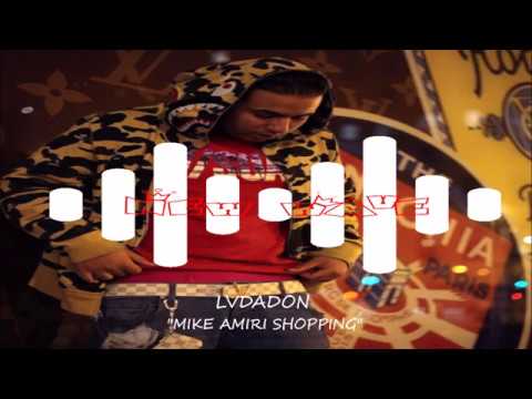 LVDADON - MIKE AMIRI SHOPPING (PROD. NayeTonik) {New Wave Repost}