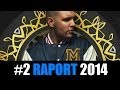 #2 RAPORT 2014: FLER, MANUELLSEN, BUSHIDO ...