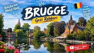 Bu Şehir Masal Gibi | Brugge'de Bir Gün 