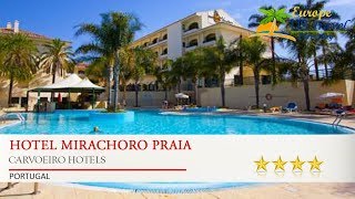 Hotel Mirachoro Praia - Carvoeiro Hotels, Portugal