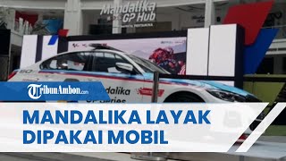 Setelah Agenda MotoGP, Sirkuit Mandalika Disebut Layak Dipakai untuk Balapan Mobil Roda Empat