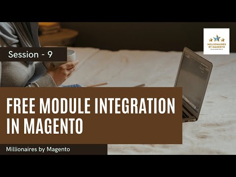 Free Module Integration in Magento - Free Magento 2 Training | Millionaires by Magento