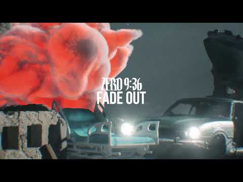 Zero 9:36 - Fade Out (Official Audio)