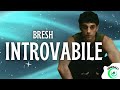 INTROVABILE - Bresh (Testo/Lyrics)