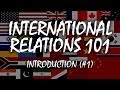 International Relations 101 1 Introduction
