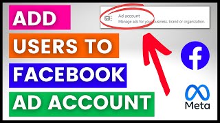 How To Add Someone To A Facebook Ad Account? [in 2023]