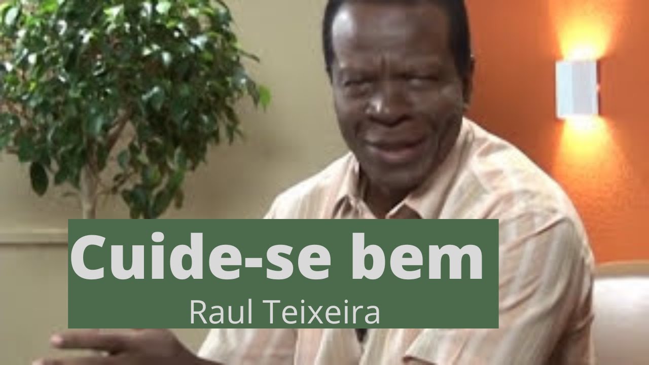 Cuide-se bem - Raul Teixeira