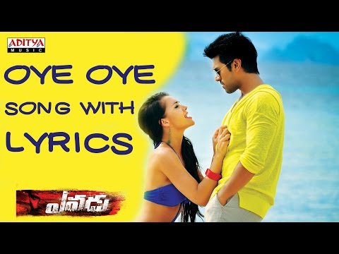Oye Oye Song With Lyrics - Yevadu Songs -  Ram Charan, Sruthi Haasan, Amy Jackson, DSP