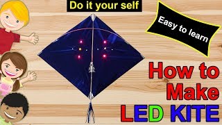 How to Make LED Kite # Kite for kids # Happy Uttrayan # Kite making video