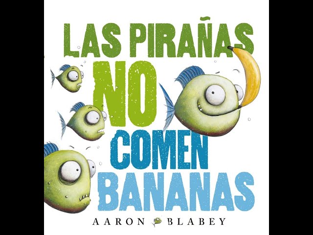 Vídeo relacionado con Las pirañas no comen bananas (PRIMEROS LECTORES - Álbum ilustrado)