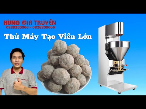 Máy Tạo Viên Thịt - Thử Máy | Máy Làm Bò Viên