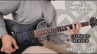 Breaking Benjamin - Close to Heaven (Guitar Cover)