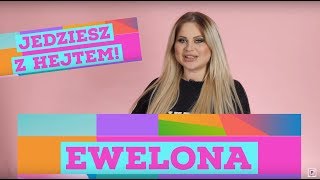 EWELONA odpowiada swoim hejterom...