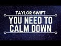 Taylor Swift You Need To Calm Down Lyr