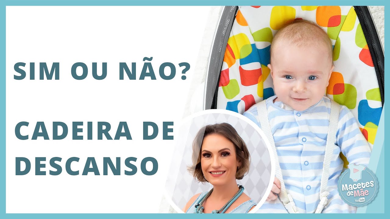 CADEIRA DESCANSO - SIM OU NÃO? | MACETES DE MÃE