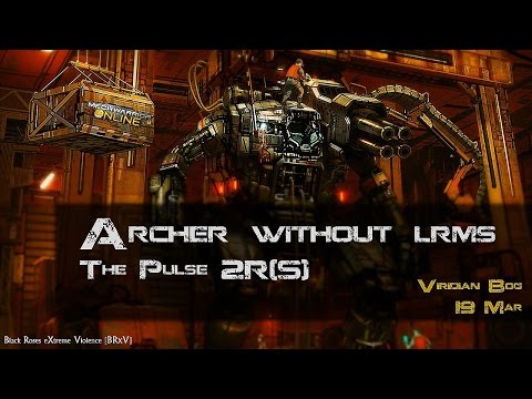 [BRxV] Archer without LRMs - the Pulse 2R(S)