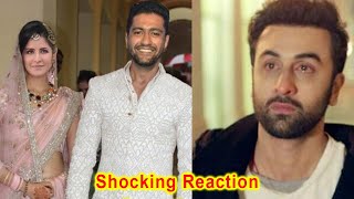 Ex Boyfriend Ranbir kapoor Shocking Reaction on Katrina Kaif Wedding with Vicky Kaushal