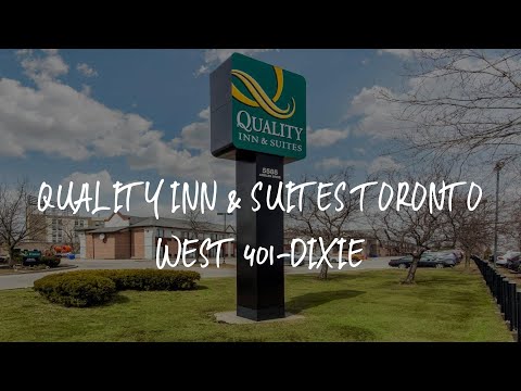 Quality Inn & Suites Toronto West 401-Dixie Review - Mississauga , Canada