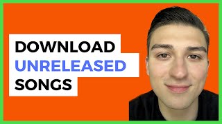 How To Download Unreleased Songs Off Of SoundCloud!