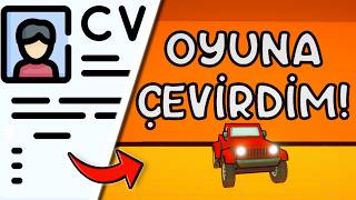 CV'm Çok Sıkıcıydı, OYUNA DÖNÜŞTÜRDÜM!