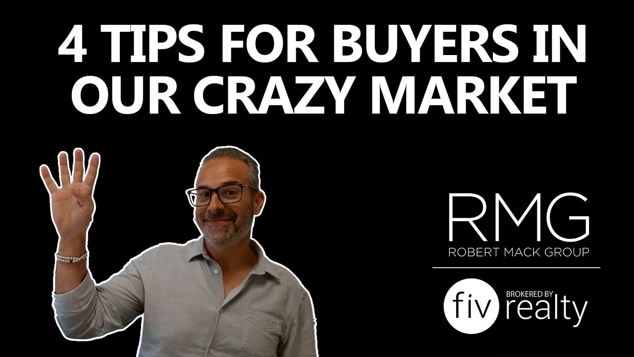 4 Tips for Buyers in Our Crazy Market
