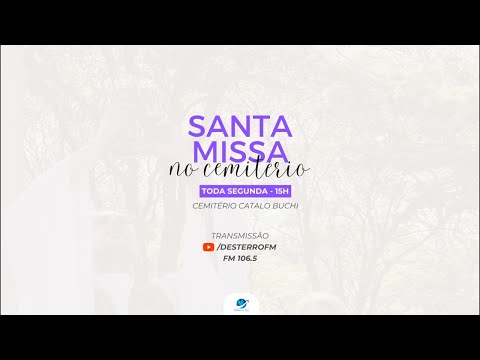 MISSA NO CEMITÉRIO | 15h | CEMITÉRIO CATALO BUCHI | SANTA FÉ - PR | 29.06.2026