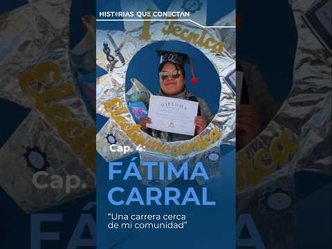 "Una carrera cerca de mi comunidad" | Historias que Conectan