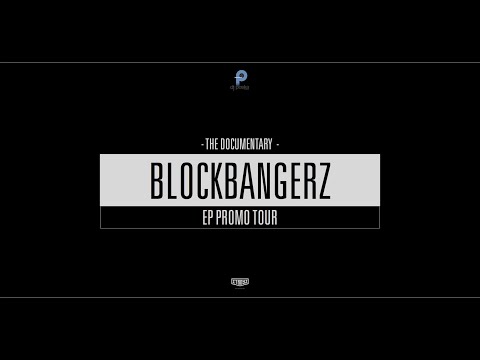 DJ POSKA : "BLOCKBANGERZ" [EP PROMO TOUR - THE DOCUMENTARY]