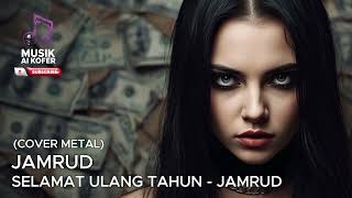 Download lagu ENAK DIDENGAR! SELAMAT ULANG TAHUN - JAMRUD | COVER METAL | @musikaikofer mp3 Download lagu ENAK DIDENGAR! SELAMAT ULANG TAHUN - JAMRUD | COVER METAL | @musikaikofer mp3