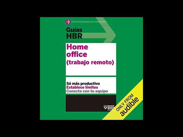 Vídeo relacionado con Guías HBR: Home Office (Narración en Castellano): Trabajo Remoto