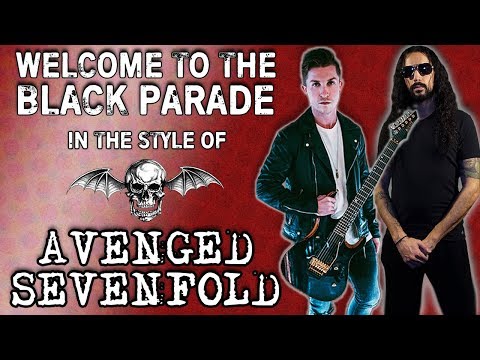 Welcome to the Black Parade in the style of Avenged Sevenfold