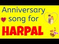 Anniversary Song For Harpal Wedding Anniversary Song Anniversary Song For Husband