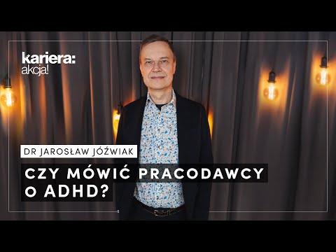 Osoby z ADHD w pracy