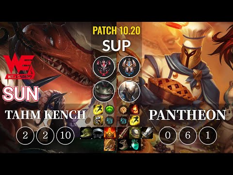 WEA Sun Tahm Kench vs Pantheon Sup - KR Patch 10.20