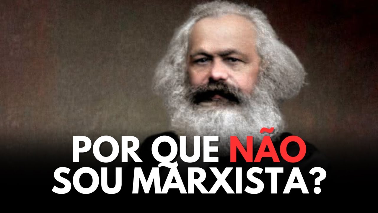 POR QUE NÃO SOU MARXISTA?