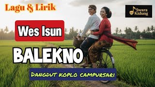 Download lagu WES ISUN BALEKNO - CAMPURSARI DANGDUT KOPLO RASA ORKES ( LIRIK & VIDEO) mp3 Download lagu WES ISUN BALEKNO - CAMPURSARI DANGDUT KOPLO RASA ORKES ( LIRIK & VIDEO) mp3