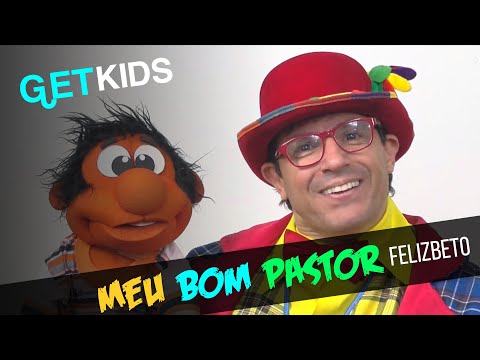 MEU BOM PASTOR | FELIZBETO E GET KIDS | COLÉGIO BATISTA GETSÊMANI