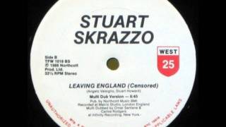 Stuart Skrazzo - Leaving England (Censored) (Vocal 1986 - 25 West Records)